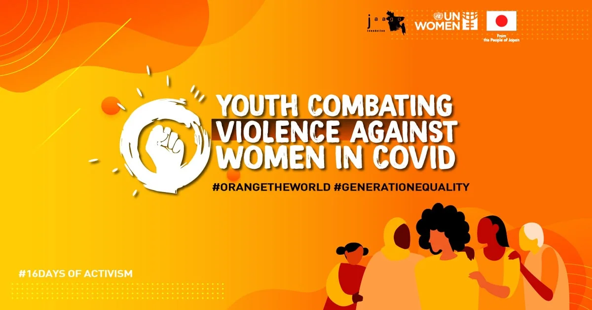 “Youth Combating Violence against Women in COVID” arranged by JAAGO Foundation & UN Women Bangladesh